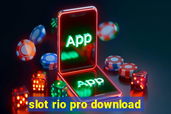 slot rio pro download